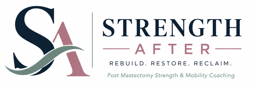 Strength After — post mastectomy strength and mobility coaching